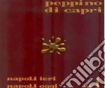 Peppino Di Capri - Napoli Ieri Napoli Oggi Vol.1 cd