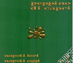 Peppino Di Capri - Napoli Ieri Napoli Oggi Vol.2 cd musicale di Peppino Di capri