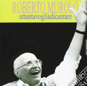 Roberto Murolo - Ottantavogliadicantare cd musicale di Roberto Murolo