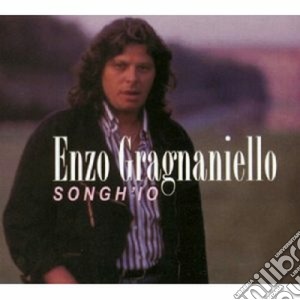 Enzo Gragnaniello - Songh'io cd musicale di Enzo Gragnaniello