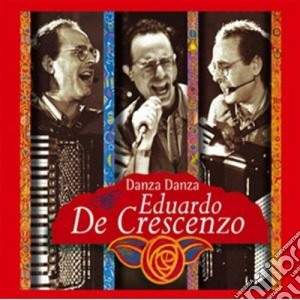 Eduardo De Crescenzo - Danza Danza cd musicale di Eduardo De Crescenzo