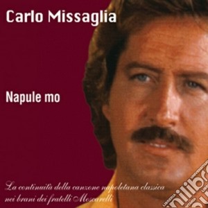 Carlo Missaglia - Napule Mo cd musicale di Carlo Missaglia