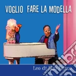 Leo Di San Felice - Voglio Fare La Modella cd