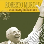 Roberto Murolo - Ottantavogl.3-dig.07 cd