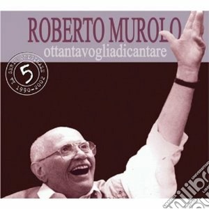 Roberto Murolo - Ottantavogliadicantare 5 cd musicale di Roberto Murolo