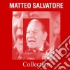 Matteo Salvatore - Collection cd