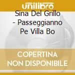 Sina Del Grillo - Passeggianno Pe Villa Bo cd
