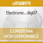 Electronic..dig07 cd
