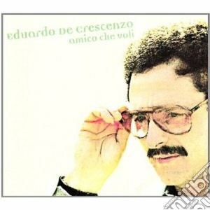 Eduardo De Crescenzo - Amico Che Voli cd musicale di Eduardo De Crescenzo