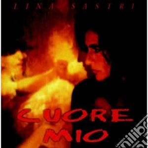 Lina Sastri - Cuore Mio cd musicale di Lina Sastri