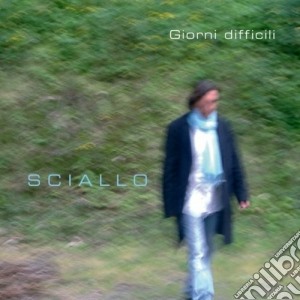 Ciro Sciallo - Giorni Difficili cd musicale di SCIALLO