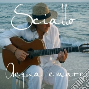 Ciro Sciallo - Acqua E Mare cd musicale di SCIALLO
