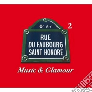 Faubourg Saint Honor 2 - Faubourg Saint Honore' 2 cd musicale di Artisti Vari
