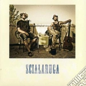 Scialaruga - Scialaruga cd musicale di Scialaruga