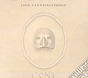 Lino Cannavacciuolo - Ca'na' cd musicale di Lino Cannavacciuolo