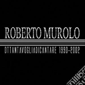 Roberto Murolo - 80 Voglia Di C.5cd07 cd musicale di Roberto Murolo