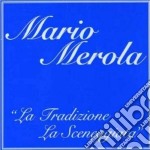 Mario Merola - La Tradizione, La Sceneggiata (3 Cd)