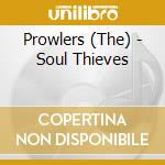 Prowlers (The) - Soul Thieves cd
