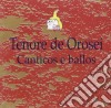 Tenore De Orosei - Canticos E Ballos cd