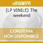 (LP VINILE) The weekend cd