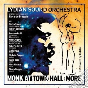 Lydian Sound Orchestra - Monk At Town Hall & More cd musicale di LYDIAN SOUND ORCHEST