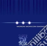 D.Moroni / M.Moriconi / S.Bagnoli - Super Star Triok cd