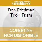 Don Friedman Trio - Prism cd