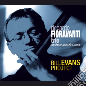Riccardo Fioravanti Trio - Bill Evans Project cd musicale di FIORAVANTI RICCARDO