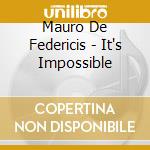Mauro De Federicis - It's Impossible