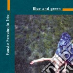 Fausto Ferraiuolo Trio - Blue And Green
