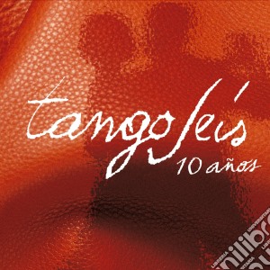 Tangoseis - 10 Anos cd musicale di ARTISTI VARI