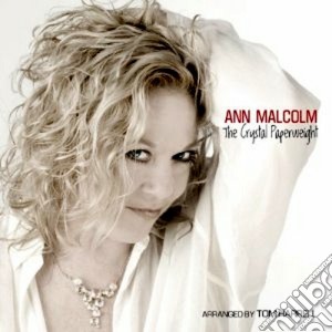 Ann Malcolm Feat. Tom Harrell - The Crystal Paperweight cd musicale di ANN MALCOLM FEAT.TOM