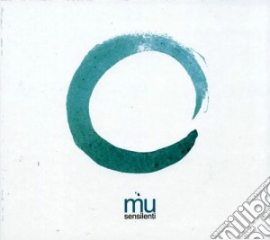Mu - Sensilenti cd musicale di Mu