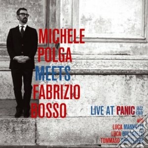 Michele Polga Meets Fabrizio Bosso - Live At Panic Jazz Club cd musicale di Michele polga meets