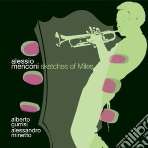 Alessio Menconi - Sketches Of Miles cd musicale di Alessio Menconi