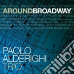 Paolo Alderighi Trio - Around Broadway