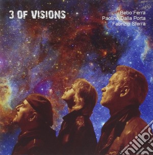 Ferra / Della Porta / Sferra - 3 Of Visions cd musicale di Ferra / Della Porta / Sferra