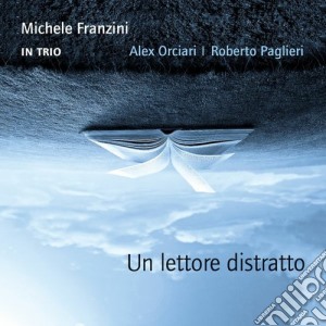 Michele Franzini - Un Lettore Distratto cd musicale di Michele Franzini