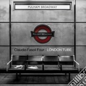 Claudio Fasoli Tour - London Tube cd musicale di Claudio Fasoli Tour