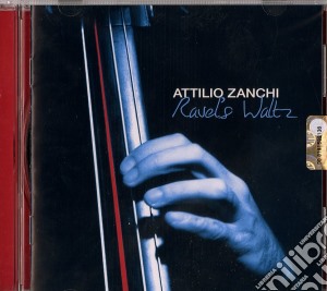 Attilio Zanchi - Ravel's Waltz cd musicale di Attilio Zanchi