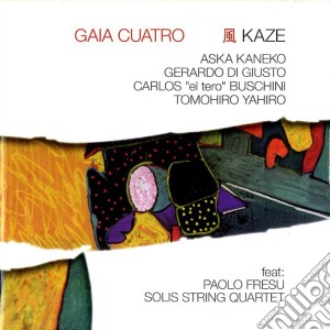 Gaia Cuatro - Kaze cd musicale di Gaia Cuatro