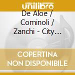 De Aloe / Cominoli / Zanchi - City Of Dreams (For Garrison Fewell) cd