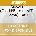Giocolieri (Zanchi/Beccalossi/Del Barba) - Azul cd