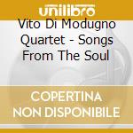 Vito Di Modugno Quartet - Songs From The Soul cd
