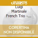 Luigi Martinale French Trio - Mercj cd