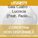 Gaia Cuatro - Lucrecia (Feat. Paolo Fresu) cd