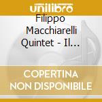 Filippo Macchiarelli Quintet - Il Vento E' Fuori cd