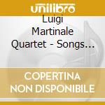 Luigi Martinale Quartet - Songs Not Words cd