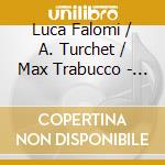 Luca Falomi / A. Turchet / Max Trabucco - Naviganti E Sognatori cd