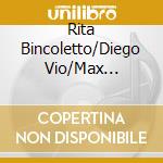 Rita Bincoletto/Diego Vio/Max Trabucco - Duende cd